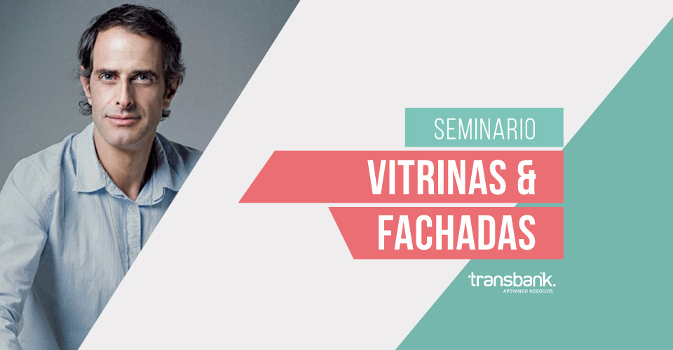 Participa en el Seminario Vitrinas y Fachadas