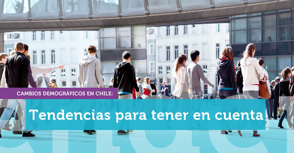 Cambios Demográficos en Chile
